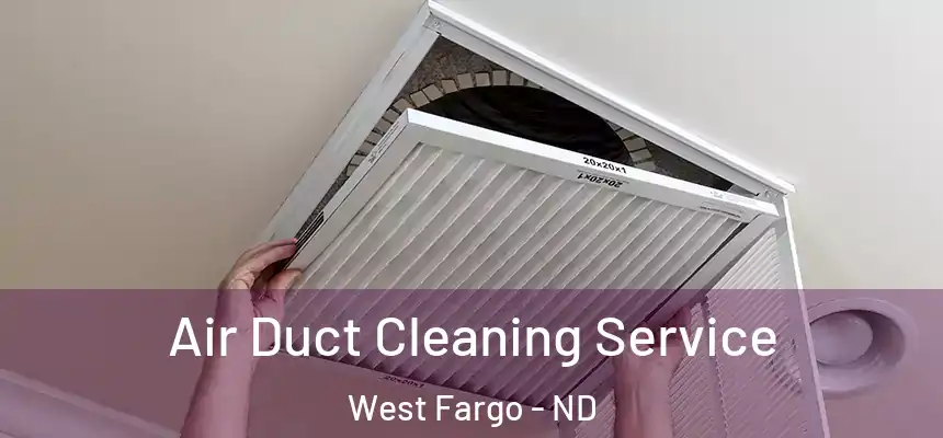  Air Duct Cleaning Service West Fargo - ND