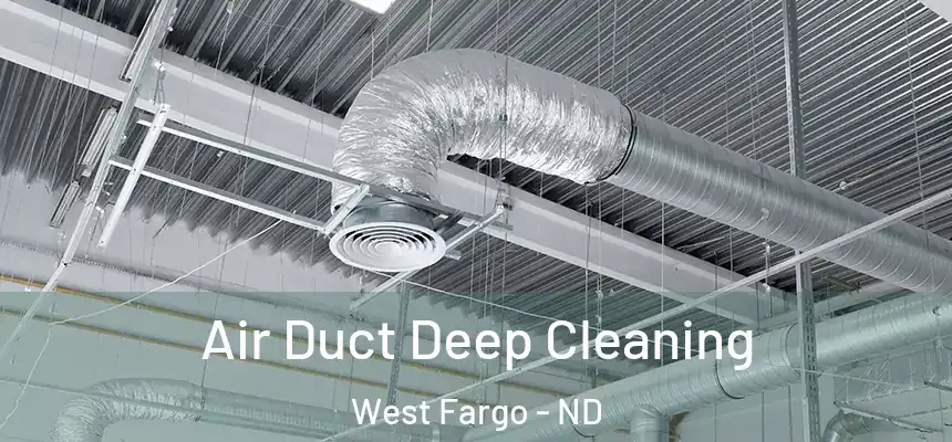Air Duct Deep Cleaning West Fargo - ND