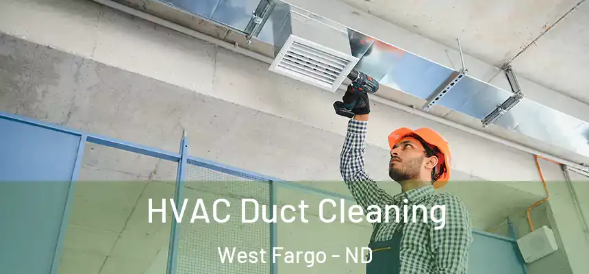 HVAC Duct Cleaning West Fargo - ND