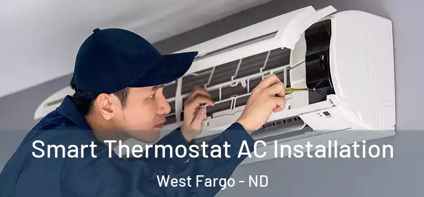 Smart Thermostat AC Installation West Fargo - ND