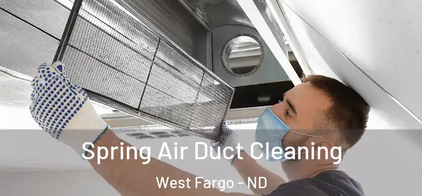  Spring Air Duct Cleaning West Fargo - ND